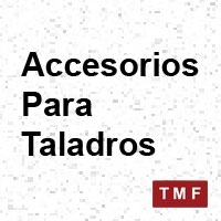 Accesorios para Taladros | Ferreteria Mayorista